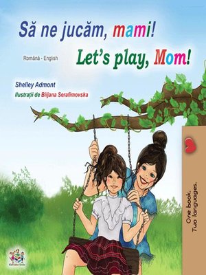 cover image of Să ne jucăm, mami! Let's Play, Mom!